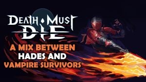 Death Must Die Weaves Together the Best of Hades and Vampire Survivors