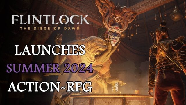 Flintlock: The Siege of Dawn Revealed to Be Launching Summer 2024
