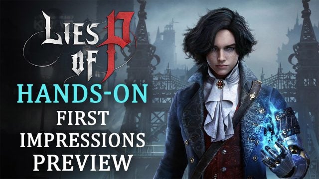 Lies of P Hands-On First Impressions