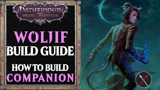 Woljif Build Pathfinder Wrath of the Righteous Guide
